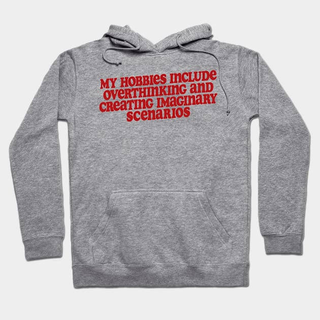 my hobbies include overthinking shirt, Funny Sarcastic Shirt, Funny Shirt, Everyday T-shirt, Workout Shirt, Awkward T-shirt, Overthink Hoodie by Y2KSZN